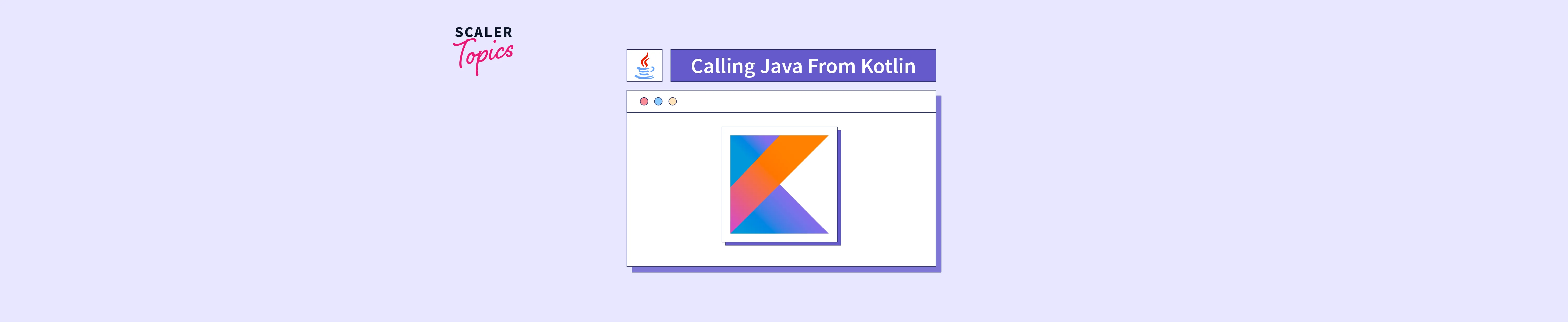 Calling Java From Kotlin Scaler Topics