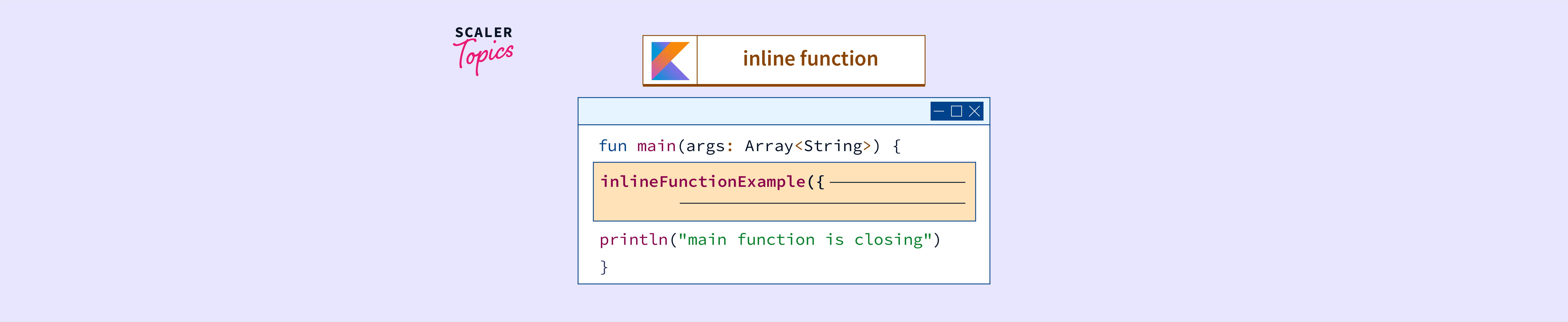 Inline Functions In Kotlin Scaler Topics