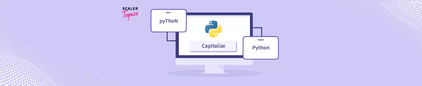 capitalize-in-python-scaler-topics