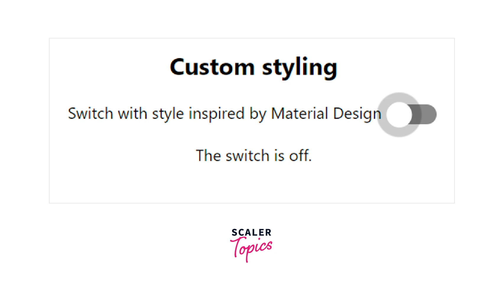 Custom styling switch off