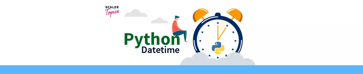 Python Datetime Module Complete Guide Scaler Topics