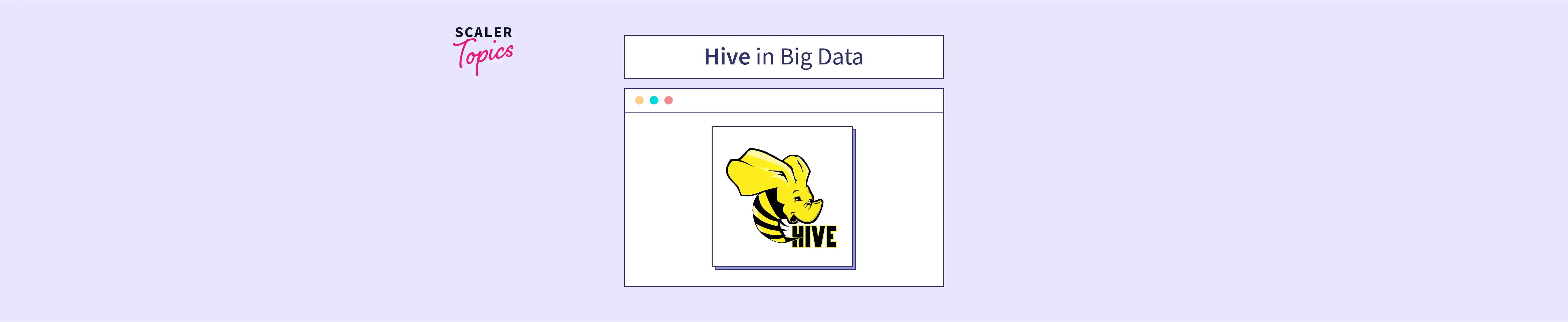 hive-in-big-data-scaler-topics