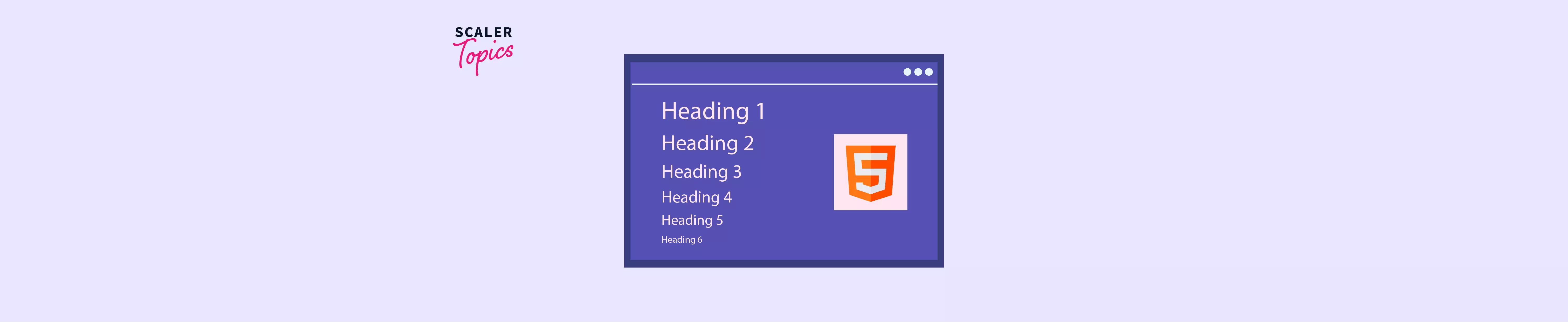 how-many-heading-tags-are-there-in-html-scaler-topics