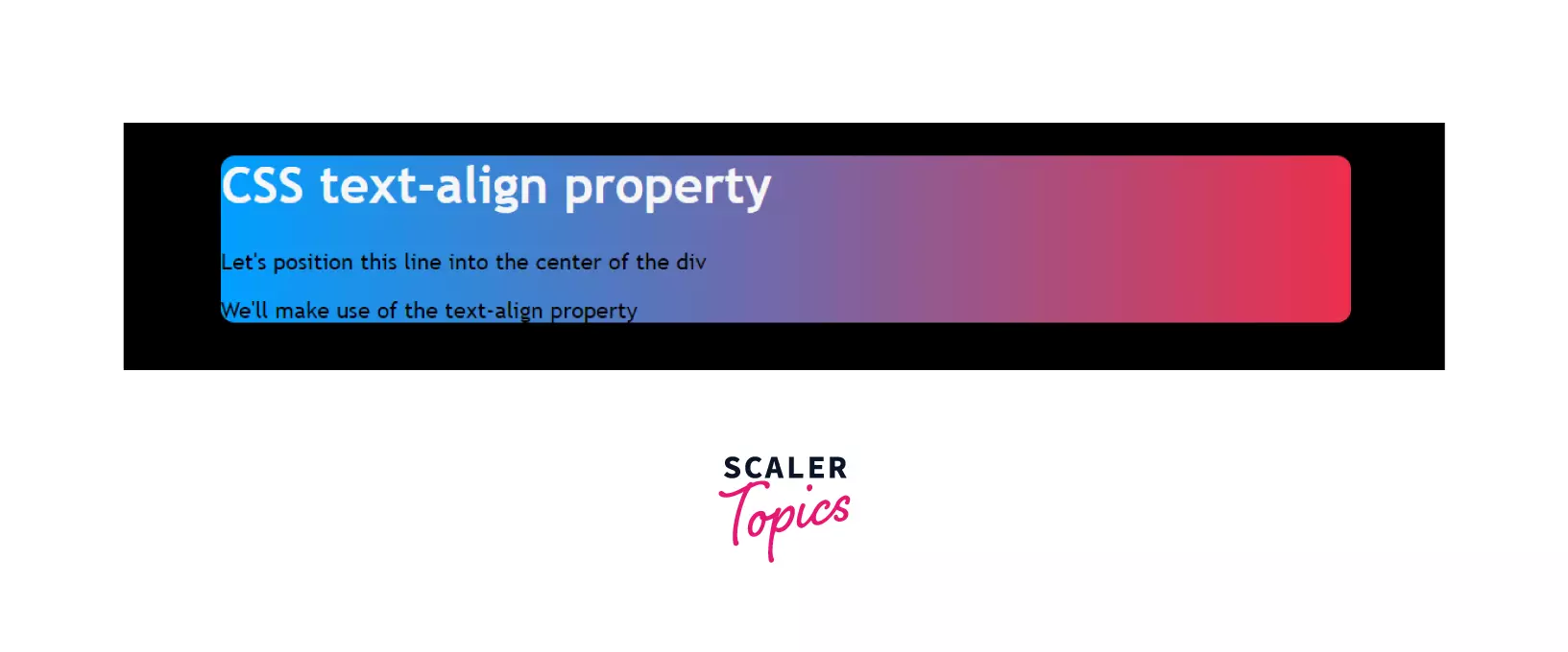 illustrating CSS property to center-align text