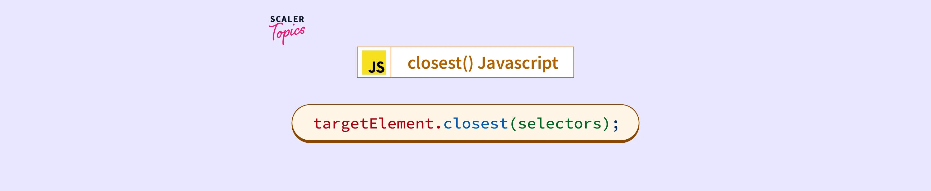 javascript-closest-method-scaler-topics