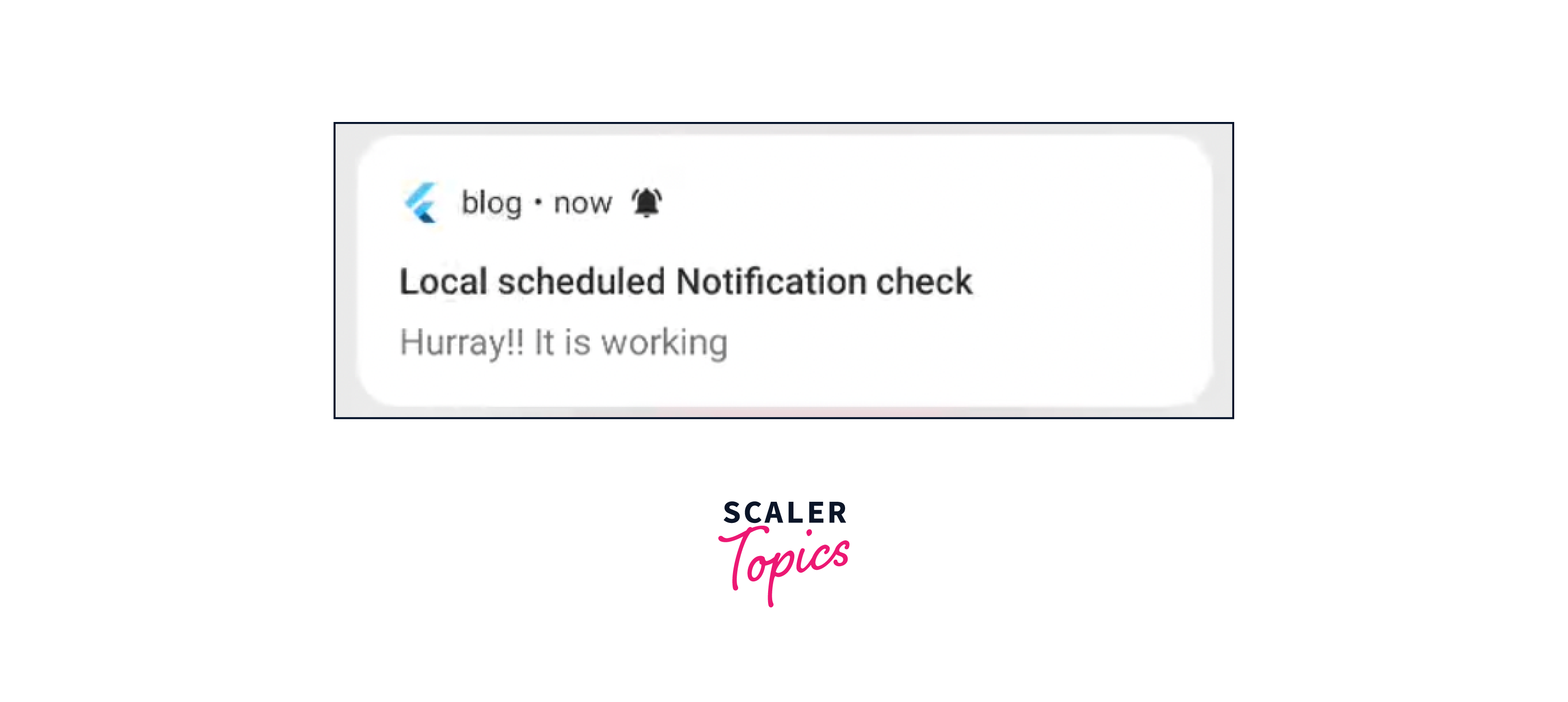 How To Implement Flutter Local Notifications   Scaler Topics