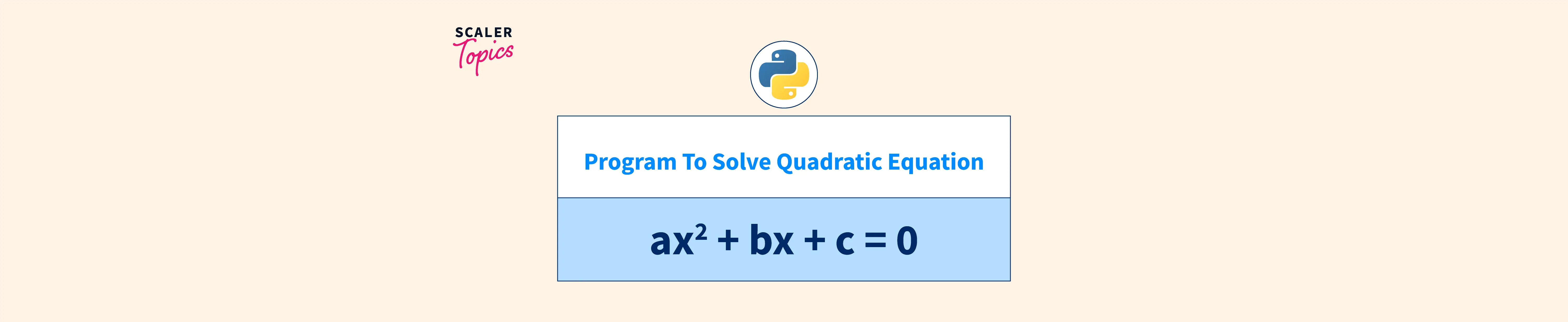 python-program-to-solve-quadratic-equation-scaler-topics