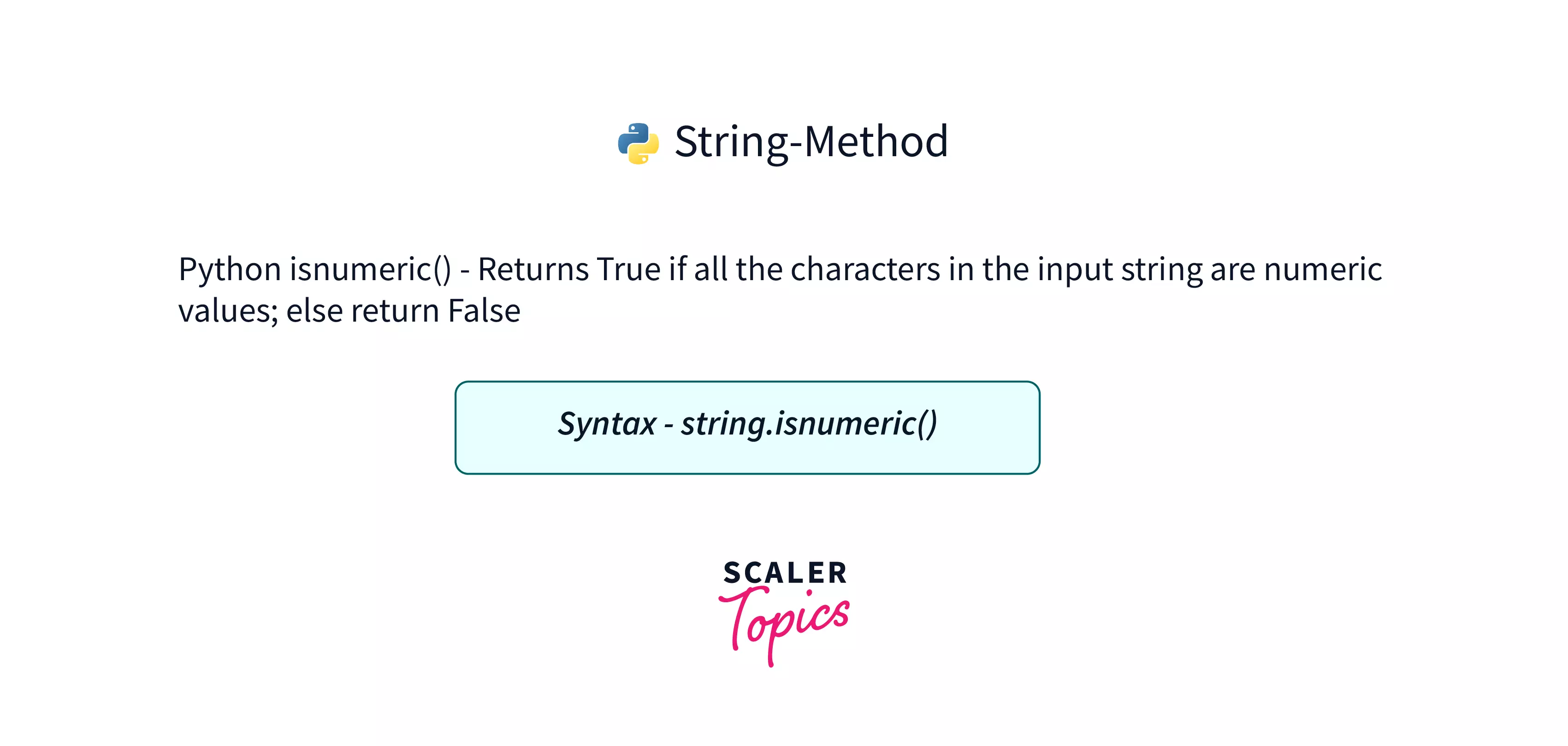 isnumeric() Python Method | Python String isnumeric() - Scaler Topics