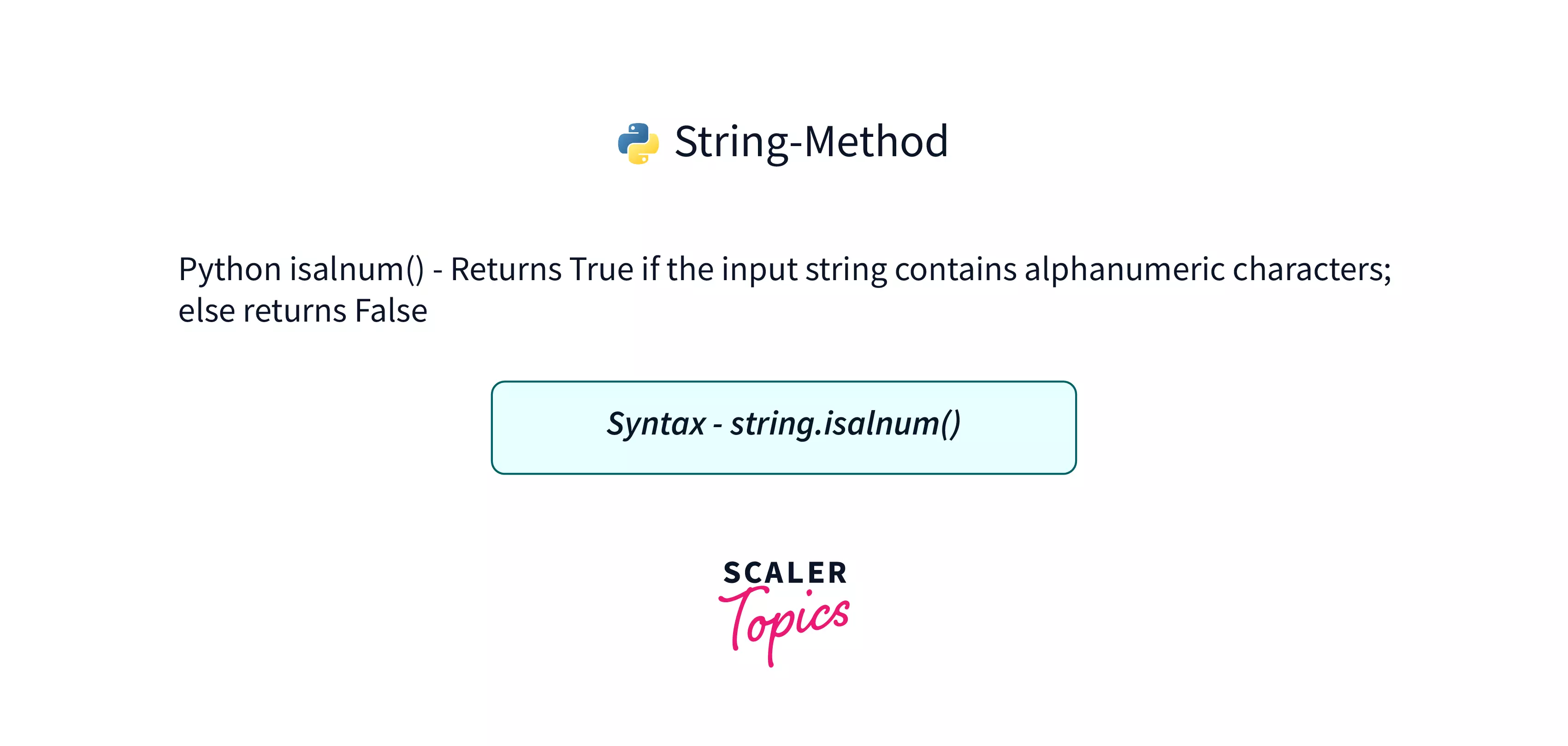 isalnum() in Python | Python String isalnum() Method - Scaler Topics