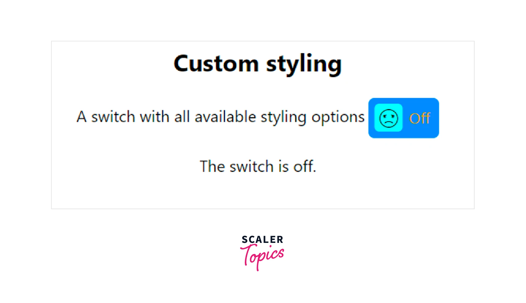 Switch off with all available styling