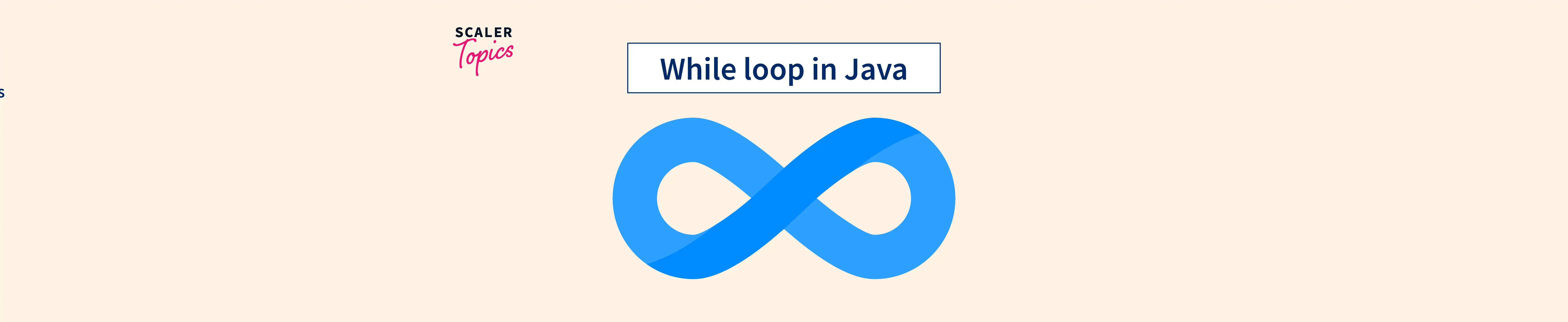 What Is While Loop In Java Scaler Topics